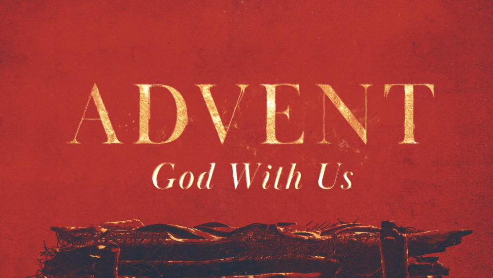 Advent: God With Us